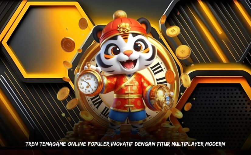 Tren Temagame Online Populer Inovatif dengan Fitur Multiplayer Modern